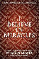 I BELIEVE IN MIRACLES 1607916681 Book Cover