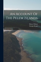An Account Of The Pelew Islands 1016619901 Book Cover
