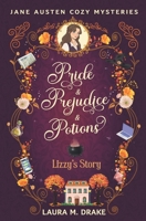 Lizzy's Story: Pride & Prejudice & Potions B0F6KK25TW Book Cover