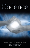 Cadence: a fantasy adventure for teens (book 2) (Spike!) B0GQCBXBN2 Book Cover