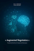 AUGMENTED NEGOTIATION: Towards the New Era of Commercial Performance B0FGWBFJGV Book Cover