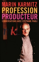 Profession Producteur: Conversations avec Stéphane Paoli 2012356230 Book Cover