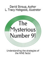 The Mysterious Number 9!: Understanding the strategies of the NINE facts! B095JJJNJH Book Cover