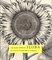 The Oak Spring Garden Library: Volume III, An Oak Spring Flora (Oak Spring Garden Foundation Series) 0300071396 Book Cover