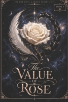 The Value of Rose (Rose Garden) B0H7FK1T6B Book Cover