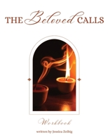The Beloved Calls: Workbook 064547228X Book Cover