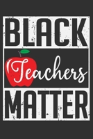 Black Teachers Matter: Melanin women, teacher gifts for women, black girl journals for women, melanin and educated 6x9 Journal Gift Notebook with 125 Lined Pages 1700650963 Book Cover