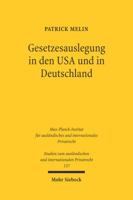 Gesetzesauslegung in Den USA Und in Deutschland: Historische Entwicklung, Moderne Methodendiskussion Und Die Auswirkungen Von Divergenzen Fur Das Inte 3161485114 Book Cover