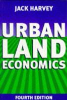 Urban Land Economics: The Economics of Real Property 0333654390 Book Cover