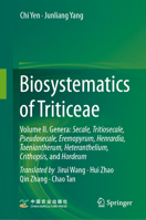 Biosystematics of Triticeae : Volume II. Genera: Secale, Tritiosecale, Pseudosecale, Eremopyrum, Henrardia, Taeniantherum, Heteranthelium, Crithopsis, and Hordeum 9811580561 Book Cover