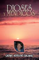 Dioses y Mendigos 1523363142 Book Cover