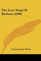 The Love-Song of Barbara 1104917998 Book Cover
