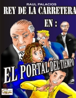 Rey de la Carretera El portal del tiempo 0557546095 Book Cover
