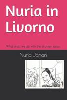 Nuria in Livorno: What shall we do with the Drunken Sailor. 1719975922 Book Cover