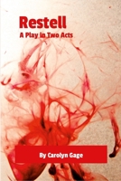Restell: A Play in Two Acts 1300752742 Book Cover
