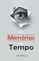 As Memórias do Tempo B0C92Q7NY3 Book Cover