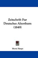 Zeitschrift F�r Deutsches Alterthum (Classic Reprint) 1104535130 Book Cover