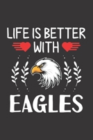 Life Is Better With Eagles: Eagles Lovers Funny Gifts Dot Grid Journal Notebook 6x9 120 Pages 1673916910 Book Cover