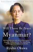 Will There Be Peace in Myanmar? 1943928126 Book Cover