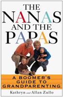 The Nanas And The Papas: A Boomers' Guide To Grand 0836267877 Book Cover
