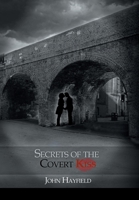 Secrets of the Covert Kiss 1984591010 Book Cover