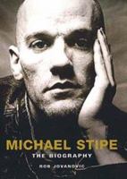 Michael Stipe: The Biography 0749951478 Book Cover