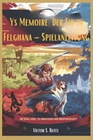 Ys Memoire: Der Eid in Felghana – Spielanleitung: Ihr Schlüssel zu Abenteuer und Meisterschaft (German Edition) B0DS1Z1YKF Book Cover