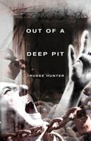Out Of A Deep Pit 0981764312 Book Cover