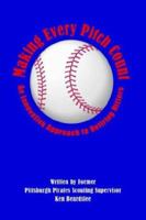 Making Every Pitch Count 141843180X Book Cover