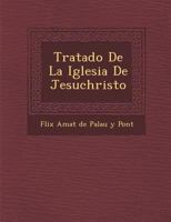 Tratado de La Iglesia de Jesuchristo 1279487453 Book Cover