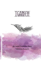 IGAMEH: An Astral Projection Story B0CK3XGD9Y Book Cover