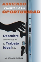 Abriendo Puertas A La Oportunidad (Spanish Edition) B0CJ1YTX7X Book Cover