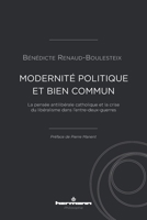 Modernité politique et bien commun: La pensée antilibérale catholique et la crise du libéralisme dans l'entre-deux-guerres (HR.HERM.PHILO.) (French Edition) B08LQZ89Y5 Book Cover