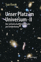Unser Platz im Universum - II: Der wissenschaftliche Ansatz zur Entdeckung (German Edition) 3031675622 Book Cover