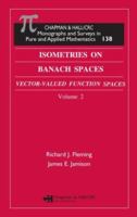 Isometries in Banach Spaces: Vector-valued Function Spaces and Operator Spaces, Volume Two (Monographs and Surveys in Pure and Applied Mathematics) 1584883863 Book Cover