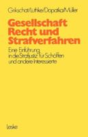 Gesellschaft, Recht Und Strafverfahren: Eine Einfuhrung in Die Strafjustiz Fur Schoffen Und Andere Interessierte 3810000388 Book Cover