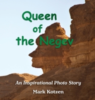 Queen of the Negev: An Inspirational Photo Story 9655998509 Book Cover