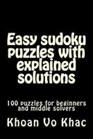 Easy sudoku puzzles with explained solutions: 100 puzzles for beginners and middle solvers 171900532X Book Cover