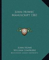 John Howes' Manuscript 1582 1163084735 Book Cover