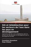 SIG et télédétection pour les secteurs de l'eau dans les pays en développement 6204513850 Book Cover