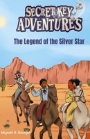 The Legend of the Silver Star (The Secret Key Adventures) 1959110136 Book Cover
