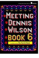 Meeting Dennis Wilson: Book Six 1492243132 Book Cover