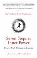 Seven Steps to Inner Power: How to Break Through to Awesome 0999428209 Book Cover