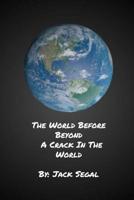 The Wind Before Beyond: A Crack In The World (The World Before Beyond) (Volume 1) 1981491007 Book Cover