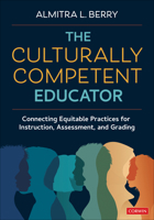 The Culturally Competent Educator: Connecting Equitable Practices for Instruction, Assessment, and Grading 1071981722 Book Cover