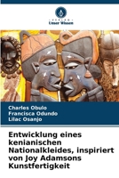 Entwicklung eines kenianischen Nationalkleides, inspiriert von Joy Adamsons Kunstfertigkeit (German Edition) 6207532546 Book Cover