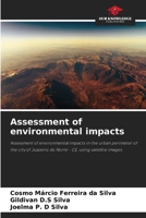 Assessment of environmental impacts: Assessment of environmental impacts in the urban perimeter of the city of Juazeiro do Norte - CE, using satellite images 6208809886 Book Cover