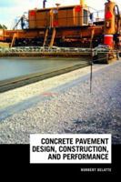 Concrete Pavement Design, Construction, and Performance 0415409705 Book Cover