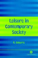 Leisure in Contemporary Society 0851993389 Book Cover