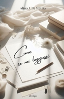 Come se mi leggessi (Italian Edition) B0FBK1VH8T Book Cover